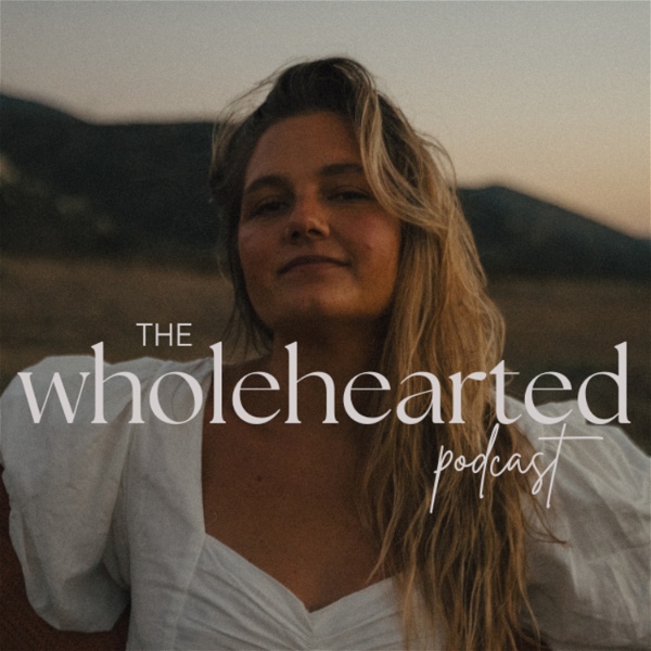 Artwork for The Wholehearted Podcast