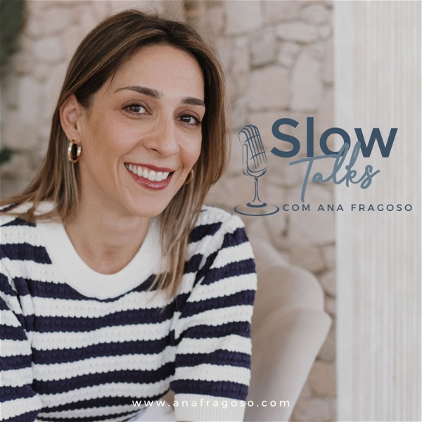Artwork for Slow Talks com Ana Fragoso