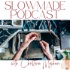 Slowmade Podcast