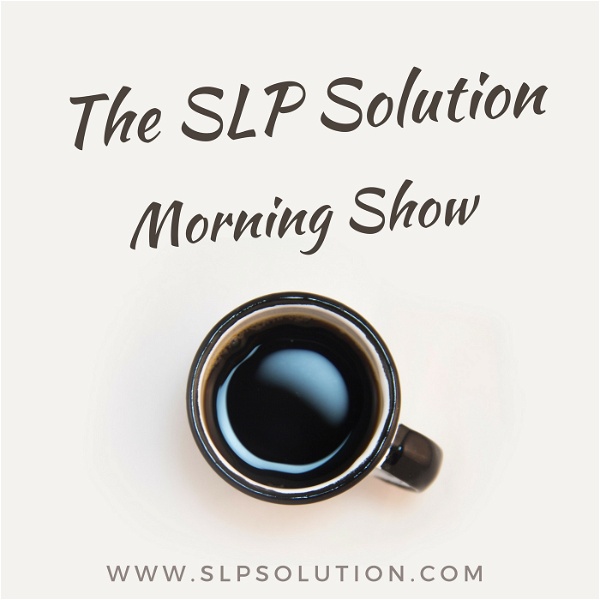 Artwork for SLP Solution Morning Show