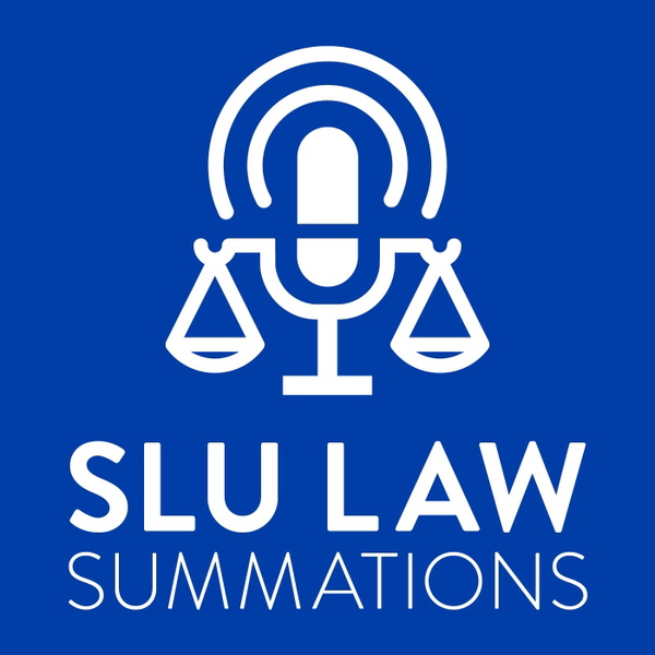 Artwork for SLU LAW Summations