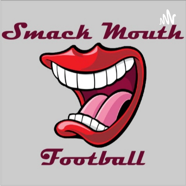Artwork for Smack Mouth Fantasy Football Podcast
