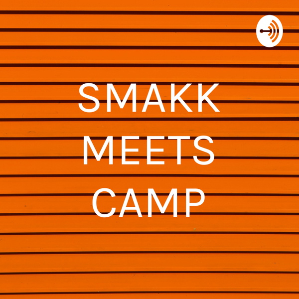 Artwork for SMAKK MEETS CAMP