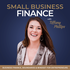 SMALL BUSINESS FINANCE– Business Tax, Financial Basics, Money Mindset, Tax Deductions