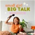 Small Girl, Big Talk