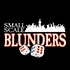 Small Scale Blunders