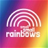 small small rainbows