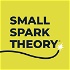 Small Spark Theory: a marginal gains approach to new business and marketing