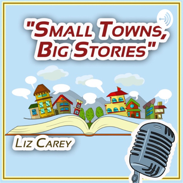 Artwork for Small Towns, Big Stories
