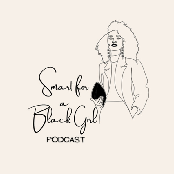 Artwork for Smart For A Black Girl
