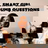 Smart Girl Dumb Questions