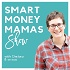 Smart Money Mamas Show