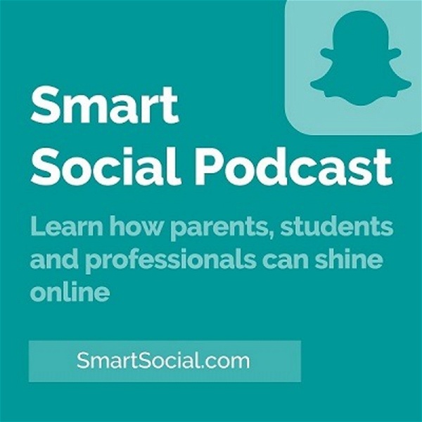 Artwork for Smart Social Podcast: Keeping students safe so they can Shine Online