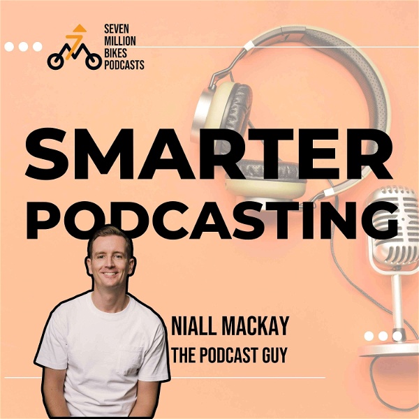 Artwork for Smarter Podcasting: Making Podcasts Better