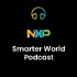 NXP Smarter World Podcast