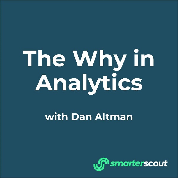 Artwork for smarterscout: The Why in Analytics