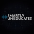 Smartly Uneducated