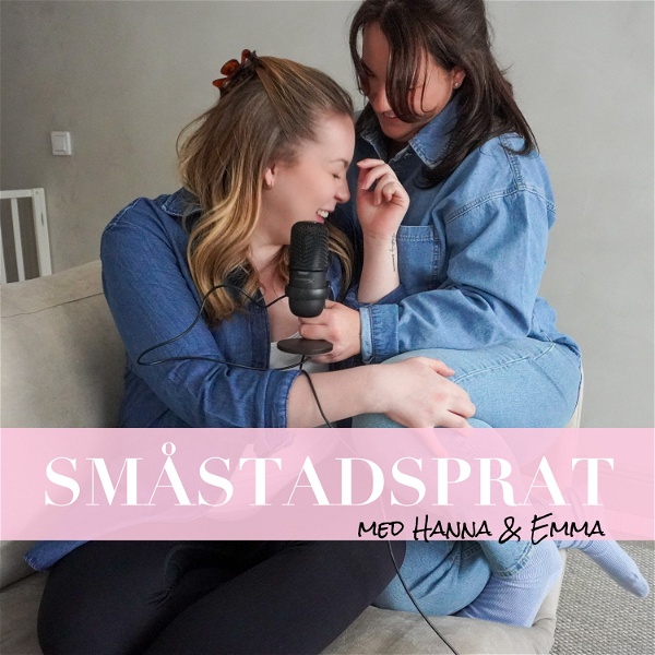 Artwork for Småstadsprat med Hanna & Emma