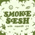 Smoke Sesh