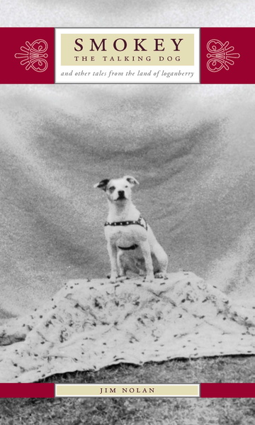 Artwork for Smokey the Talking Dog and other tales from the land of loganberry