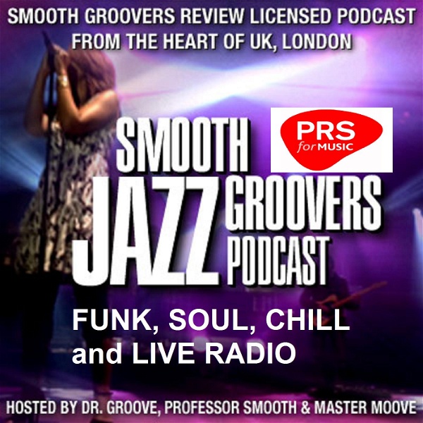 Artwork for Smooth Groovers PRS and PPL Licensed Jazz Funk Soul and Smooth Jazz Podcast