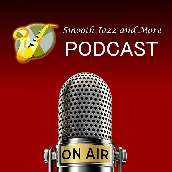 Artwork for Smooth Jazz and More Podcast