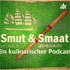 Smut&Smaat - Ein kulinarischer Podcast