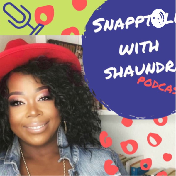 Artwork for SNAPPTALK WITH SHAUNDRA