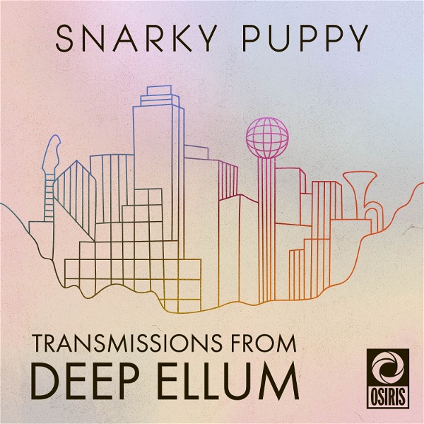 Artwork for Snarky Puppy: Transmissions From Deep Ellum