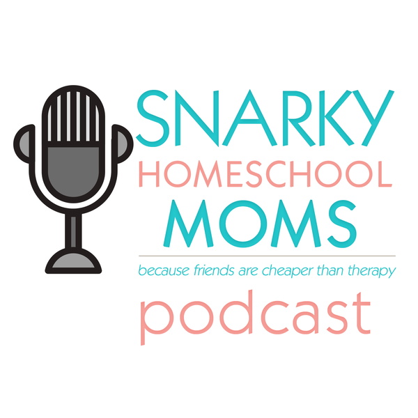 Artwork for snarkyhomeschoolmoms's podcast