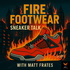 Fire Footwear: A Sneaker Podcast