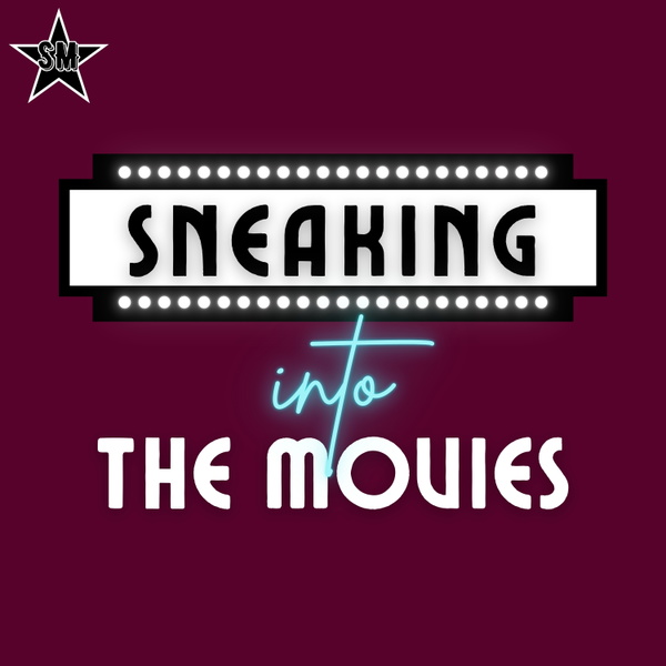 Artwork for Sneaking Into the Movies