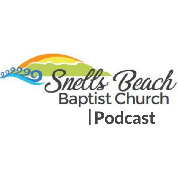 Artwork for Snells Beach Baptist Church Podcast