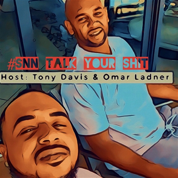 Artwork for #SNN - Tony D -Omar L