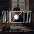 Snoozecast Presents: Sherlock Holmes