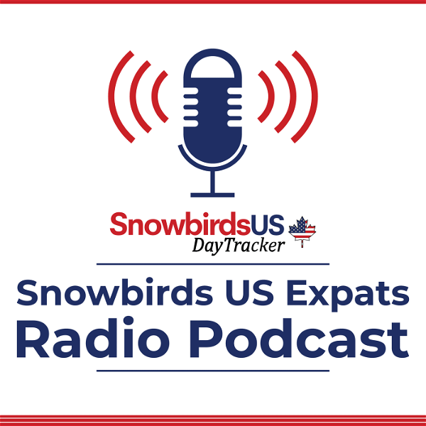 Artwork for Snowbirds US Expats Radio Podcast