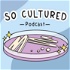 So Cultured Podcast