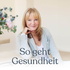 So geht Gesundheit! Der Gesundheitspodcast von Dr. Petra Bracht