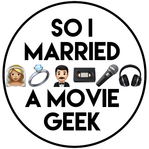 Artwork for So I Married A Movie Geek