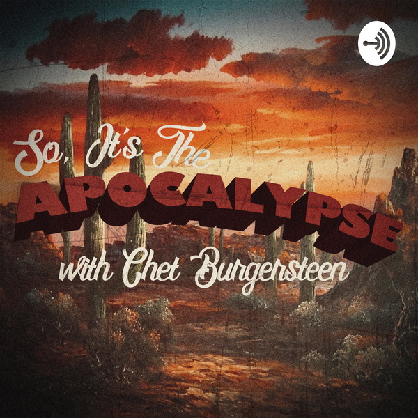 Artwork for So, It's The Apocalypse!