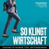 So klingt Wirtschaft