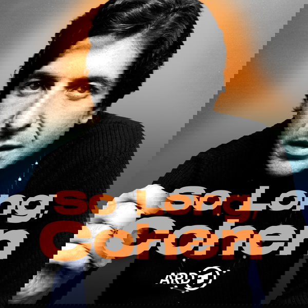 Artwork for So Long, Cohen. Beautiful Loser und Weltstar Leonard Cohen