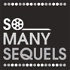 So Many Sequels: A Movie Podcast