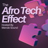 THE AFRO TECH EFFECT w/ mendé sound