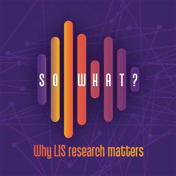 Artwork for So What? Library and Information Science Podcast