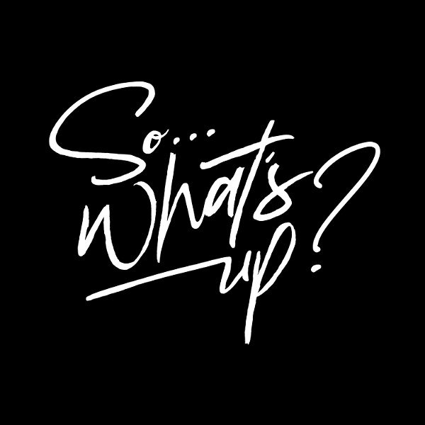 Artwork for SO... What's Up?