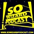 So Wizard Podcast