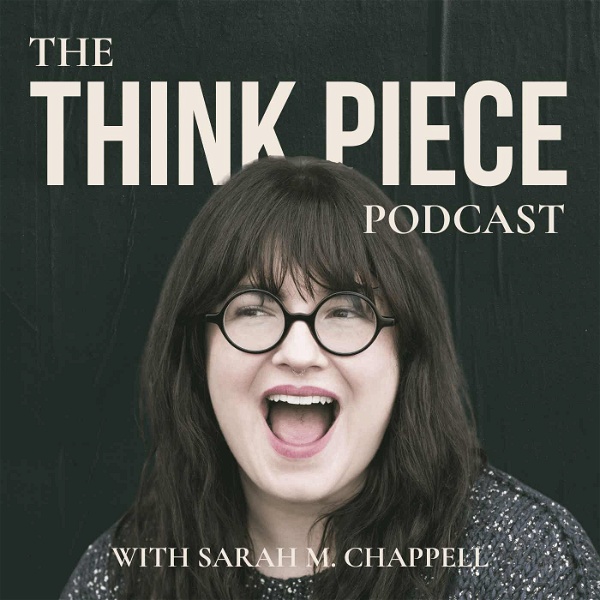 Artwork for The Think Piece Podcast