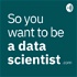 So you want to be a data scientist?
