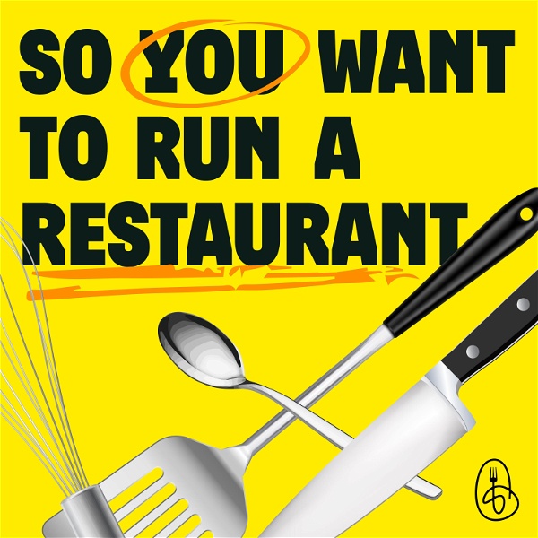 Artwork for So You Want to Run a Restaurant?